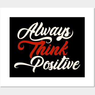 Always think positive Posters and Art